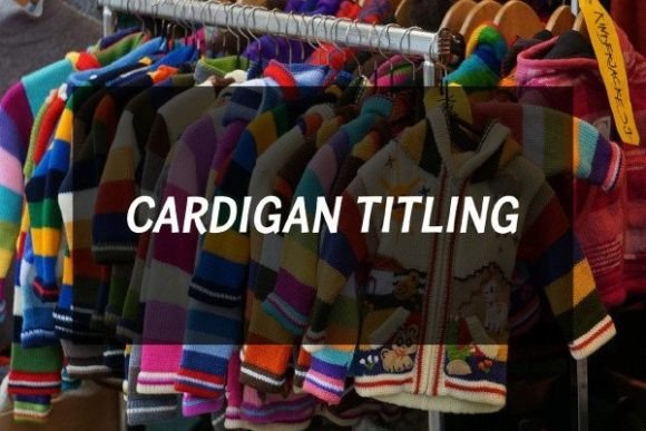 Cardigan Titling: A Designer’s Practical Review