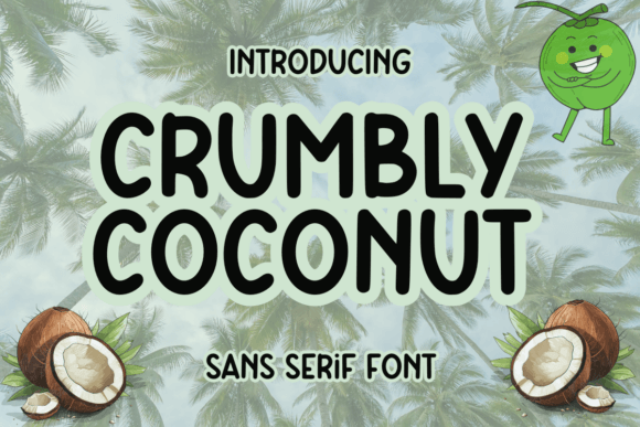 Crumbly Coconut: A Sans Serif Font for Bold Marketing