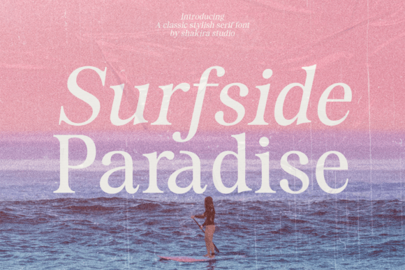 Surfside Paradise: A Serif Font for Editorial Elegance