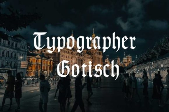 Typographer Gotisch: A Designer’s Practical Review
